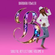 Barbara Fowler - Soulful Reflections, Vol. II (2025)