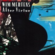 Wim Mertens - After Virtue (1988)