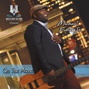 Michael Fields Jr - On the Move (2018) FLAC