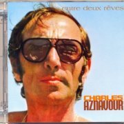 Charles Aznavour - Entre Deux Reves (1967) [2004 SACD]