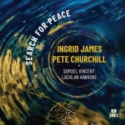 Ingrid James, Pete Churchill - Search for Peace (2024) [Hi-Res]