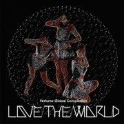 Perfume - Perfume Global Compilation “Love The World” (2012)