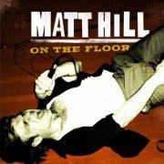 Matt Hill - On The Floor (2010)