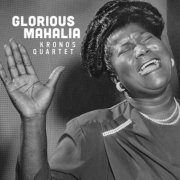 Kronos Quartet - Glorious Mahalia (2026) [Hi-Res]