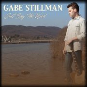 Gabe Stillman - Just Say the Word (2021)