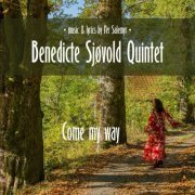 Benedicte Sjøvold Quintet - Come My Way (2020)