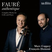 Marc Coppey, François Dumont - Fauré Authentique (2024) [Hi-Res]