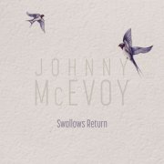 Johnny McEvoy - Swallows Return (2025)