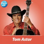 Tom Astor - Schlager für Alle präsentiert: Tom Astor (2026)