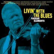 Vassar Clements - Livin' With The Blues (2004)