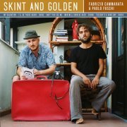 Fabrizio Cammarata, Paolo Fuschi - Skint & Golden (2014)