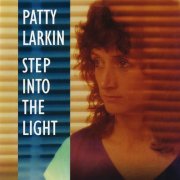 Patty Larkin - Step Into The Light (1985)