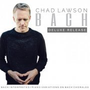 Chad Lawson - Bach Interpreted: Piano Variations on Bach Chorales (Deluxe Release) (2016)