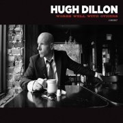 Hugh Dillon - Works Well With Others (2009)