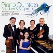 Kyoko Tabe, Carmina Quartet, Petru Iuga - Schubert: Piano Quintet, Op. 114, D 667 “Trout” / Schumann: Piano Quintet, Op. 44 (2008)