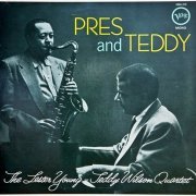 The Lester Young and Teddy Wilson Quartet - Pres and Teddy (1957) [Vinyl]