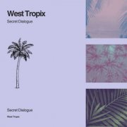 Simon Bircher, West Tropix - Secret Dialogue (2026) Hi-Res