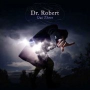 Dr Robert - Out There (2016)