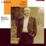 Richard Raymond - Chopin: Valses (2001)