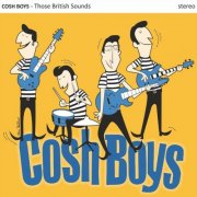Cosh Boys - Those British Sounds (2014)