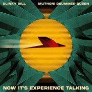 Muthoni Drummer Queen, Blinky Bill - Now it's Experience Talking (2026) [Hi-Res]