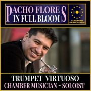 Pacho Flores - Pacho Flores: In Full Bloom (2024) Hi-Res