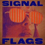 Signal Flags - Steak and Shake (2015)