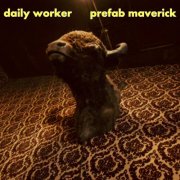 Daily Worker - Prefab Maverick (2026) Hi-Res