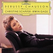 Christine Schäfer and Irwin Gage - Debussy / Chausson: Mélodies (2000)