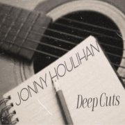 Jonny Houlihan - Deep Cuts (2025)