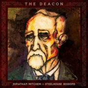 Jonathan Mitchem - The Deacon: Steelhouse Sessions (2022)