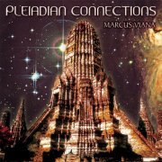 Marcus Viana - Pleiadian Connections (2015)