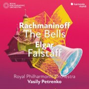 Royal Philharmonic Orchestra, Philharmonia Chorus & Vasily Petrenko - Rachmaninoff: The Bells - Elgar: Falstaff (2025) [Hi-Res]