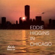 Eddie Higgins - Eddie Higgins In Chicago (1995)