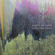 VA - Aaron Jay Myers: Clever Machines (2021)