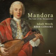 Jakub Mitrík and Biber Consort - Mandora: The Lute of the Monasteries (2025) [Hi-Res]