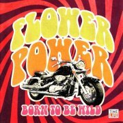 VA - Flower Power: Born To Be Wild [2CD Remastered Set] (2007)