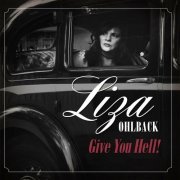 Liza Ohlback - Give You Hell (2015)