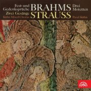 Kühn Mixed Choir, Pavel Kühn - Brahms and Strauss: Choruses (2013)
