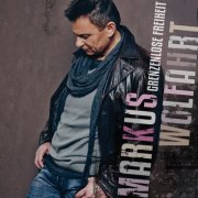 Markus Wolfahrt - Grenzenlose Freiheit (2013)