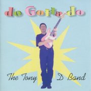 The Tony D. Band - Do Gotta Do (2000)