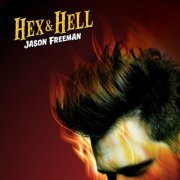 Jason Freeman - Hex & Hell (2023)