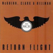 McGuinn, Clark & Hillman - Return Flight (1992)