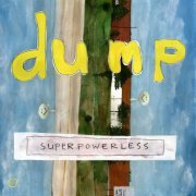 Dump - Superpowerless (1993)