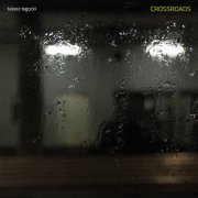 Lukasz Lagocki - Crossroads (2020) [Hi-Res]