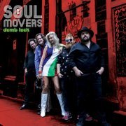 The Soul Movers - Dumb Luck (2023) [Hi-Res]