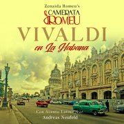 Zenaida Romeu, Camerata Romeu & Andreas Neufeld - Vivaldi En La Habana - Con Acento Latino (Live, Havana, 2023) (2025)