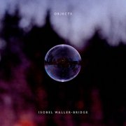 Isobel Waller-Bridge - Objects (2025) [Hi-Res]