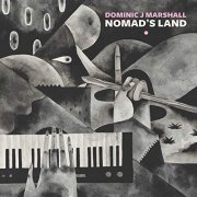 Dominic J Marshall - Nomad's Land (2020)