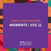 VA - Circus Recordings Moments, Vol. 11 (2021)